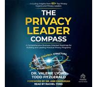 The Privacy Leader Compass: A Comprehensive Business-Oriented Roadmap for Building and Leading Practical Privacy Programs