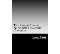 The Private Life of Napoleon Bonaparte, Complete