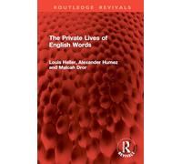 The Private Lives of English Words (Routledge Revivals)