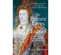 The Private Lives Of The Tudors (ebook)