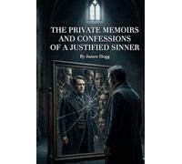 The Private Memoirs and Confessions of a Justified Sinner