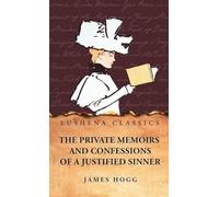 The Private Memoirs and Confessions of a Justified Sinner