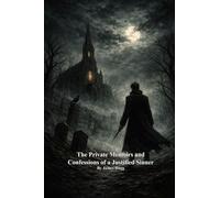 The Private Memoirs and Confessions of a Justified Sinner