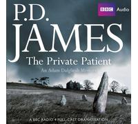 The Private Patient (BBC Radio Full Cast Drama) (Adam Dalgliesh Mysteries) by P.D. James (2012-04-01)