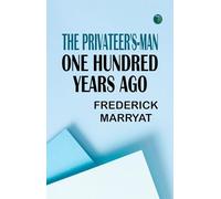 The Privateer's-Man, One Hundred Years Ago