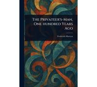 The Privateer's-Man, One Hundred Years Ago
