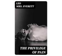 The Privilege Of Pain (ebook)