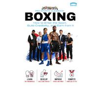 The Pro Sports Guidebook To Boxing: How to Train, Compete, Build a Career, and Understand the Global Fight Business (Pro Sports Series)