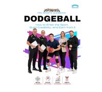 The Pro Sports Guidebook To Dodgeball (Pro Sports Series)
