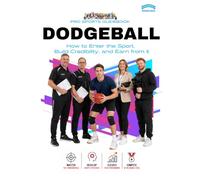 The Pro Sports Guidebook To Dodgeball (Pro Sports Series)