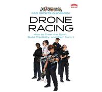 The Pro Sports Guidebook to Drone Racing
