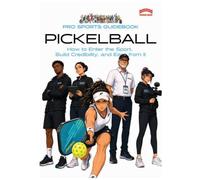 The Pro Sports Guidebook to Pickleball: 7