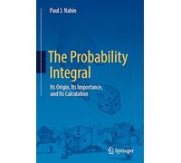 La integral de probabilidad: su origen, su importancia y su cálculo