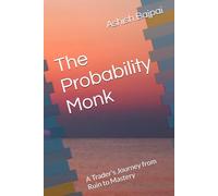 The Probability Monk: A Trader's Journey from Ruin to Mastery