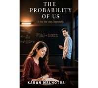 The Probability of Us: A True Love Story. Improbably.