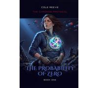 The Probability of Zero: A Sci-Fi Space Opera Novel (The Chronos Protocol)