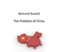 The Problem of China (Great Minds: Bertrand Russell)