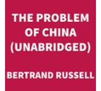 The Problem Of China (unabridged) (audiolibro)