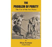 The Problem of Purity: The Use of the Sex Force