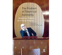 El problema de la autonomía teatral – Analizando el teatro como práctica social