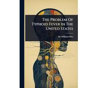 The Problem Of Typhoid Fever In The United States