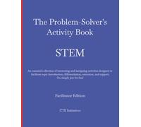 The Problem-Solvers Activity Book, STEM: Facilitator Edition