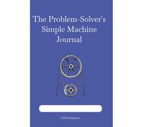 The Problem-Solver's Simple Machine Journal