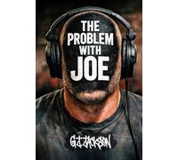 The Problem With Joe: Great Power & No Accountability (G. J. Jackson)