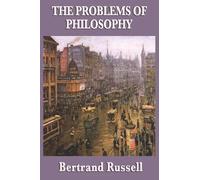 The Problems of Philosophy by Bertrand Russell (2009-03-26)