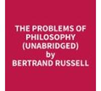 The Problems Of Philosophy (unabridged) (audiolibro)