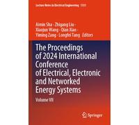The Proceedings of 2024 International Conference of Electrical, Electronic and Networked Energy Systems: Volume VII: 1331 (Lecture Notes in Electrical Engineering, 1331)