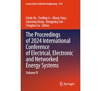 The Proceedings of 2024 International Conference of Electrical, Electronic and Networked Energy Systems: Volume IV: 1319 (Lecture Notes in Electrical Engineering, 1319)