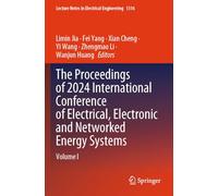 The Proceedings of 2024 International Conference of Electrical, Electronic and Networked Energy Systems: Volume I: 1316 (Lecture Notes in Electrical Engineering, 1316)