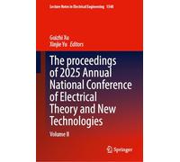 The Proceedings of 2025 Annual National Conference of Electrical Theory and New Technologies: Volume II: 1548 (Lecture Notes in Electrical Engineering, 1548)