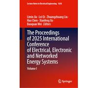The Proceedings of 2025 International Conference of Electrical, Electronic and Networked Energy Systems: Volume I: 1638 (Lecture Notes in Electrical Engineering, 1638)