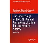 The Proceedings of the 20th Annual Conference of China Electrotechnical Society: Volume VI: 1563 (Lecture Notes in Electrical Engineering, 1563)