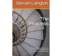 The Process: Documenting the Search for Understanding Beyond Conventional Boundaries