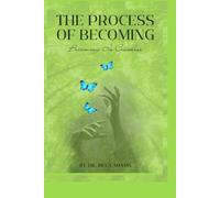 The Process of Becoming: Becoming is Ceaseless