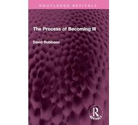 The Process of Becoming Ill (Routledge Revivals)