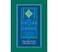 The Process of Creating Life: The Nature of Order, Book 2: An Essay of the Art of Building and the Nature of the Universe (The Nature of Order, Book 2, 2)