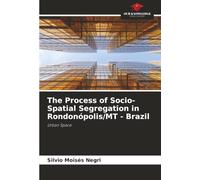 The Process of Socio-Spatial Segregation in Rondonópolis/MT - Brazil: Urban Space