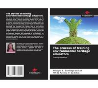 The process of training environmental heritage educators: Training educators