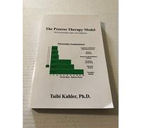 The Process Therapy Model: The Six Personality Types with Adaptations by Taibi Kahler Ph.D. (2008) Paperback