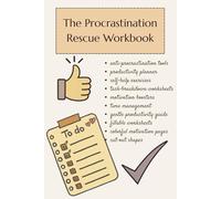 The Procrastination Rescue Workbook: Anti-procrastination tools productivity planner self-help exercises task-breakdown worksheets motivation boosters ... colorful motivation pages cut-out shapes