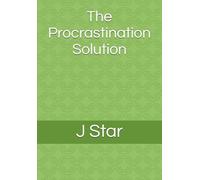 The Procrastination Solution