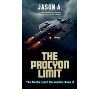 The Procyon Limit: 2 (The Roche Limit Chronicles)