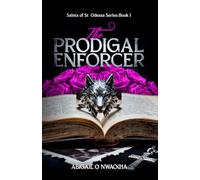 The Prodigal Enforcer: An Enemies to Lovers Mafia Romance: 1 (Saints of St. Odessa)