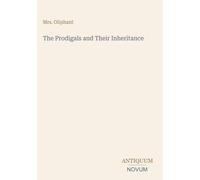 The Prodigals and Their Inheritance
