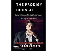 THE PRODIGY COUNSEL: One Young Lawyer's Journey from Courtroom Rookie to Legal Legend