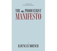 The Producerist Manifesto: A Guide For the Radical Middle